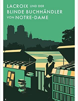 Lacroix und der blinde Buchhändler von Notre-Dame