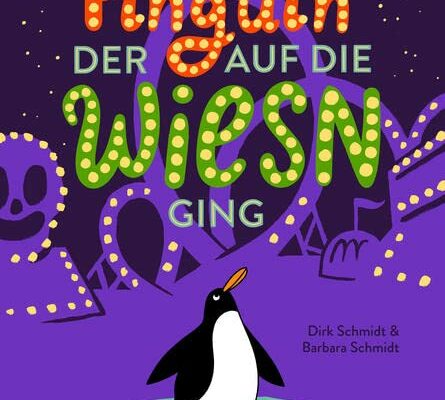 Der Pinguin, der auf die Wiesn ging